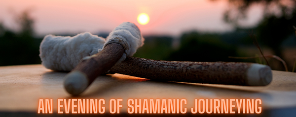 Shamanic Journeying